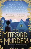 Die Mitford-Morde - Nancy Mitford und der Mord an Florence Nightgale Shore - Mitford Murders - Nancy Mitford and the murder of Florence Nightgale Shore