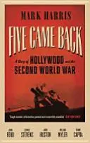 Five Came Back - Eine Geschichte von Hollywood und dem Zweiten Weltkrieg - Five Came Back - A Story of Hollywood and the Second World War