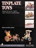 Weißblechspielzeug von Schuco, Bing und anderen Firmen - Tinplate Toys from Schuco, Bing, & Other Companies