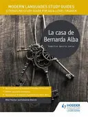 Modern Languages Study Guides: La casa de Bernarda Alba - Literaturstudienführer für AS/A-level Spanisch - Modern Languages Study Guides: La casa de Bernarda Alba - Literature Study Guide for AS/A-level Spanish