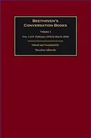 Beethovens Konversationsbücher: Band 1: Nr. 1 bis 8 (Februar 1818 bis März 1820) - Beethoven's Conversation Books: Volume 1: Nos. 1 to 8 (February 1818 to March 1820)