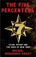 Die Fünfprozenter: Islam, Hip Hop und die Götter von New York - The Five Percenters: Islam, Hip Hop and the Gods of New York