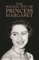 Der boshafte Witz von Prinzessin Margaret - The Wicked Wit of Princess Margaret