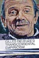 Der transzendentale Empirismus von Gilles Deleuze: Von der Tradition zur Differenz - Gilles Deleuze's Transcendental Empiricism: From Tradition to Difference