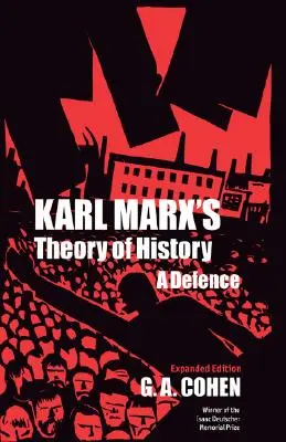 Karl Marx' Theorie der Geschichte: Eine Verteidigung - Karl Marx's Theory of History: A Defence