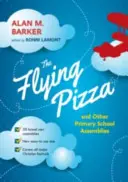 Die fliegende Pizza und andere Grundschulversammlungen - The Flying Pizza and Other Primary School Assemblies