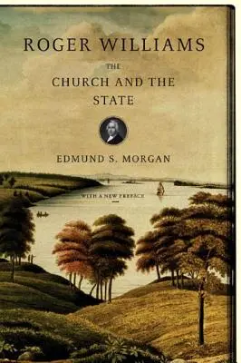 Roger Williams: Die Kirche und der Staat - Roger Williams: The Church and the State