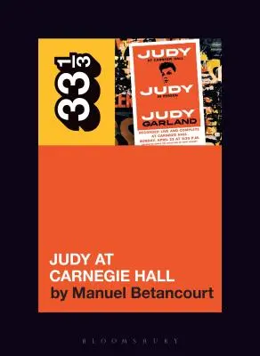 Judy Garland's Judy in der Carnegie Hall - Judy Garland's Judy at Carnegie Hall