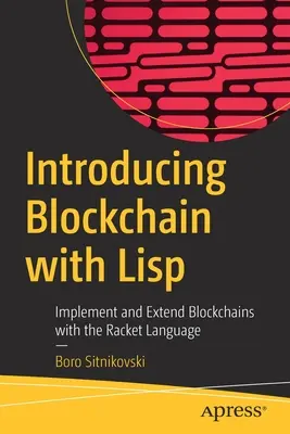 Einführung in Blockchain mit LISP: Implementieren und Erweitern von Blockchains mit der Racket-Sprache - Introducing Blockchain with LISP: Implement and Extend Blockchains with the Racket Language