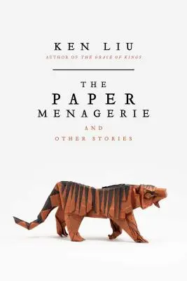 Die Papiermenagerie und andere Geschichten - The Paper Menagerie and Other Stories