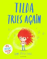 Tilda versucht es noch einmal - Ein großes Buch der hellen Gefühle - Tilda Tries Again - A Big Bright Feelings Book