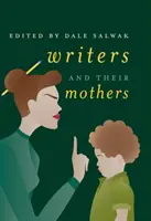 Schriftsteller und ihre Mütter - Writers and Their Mothers