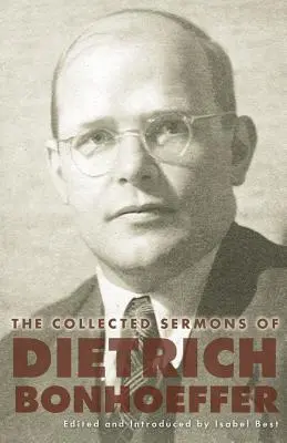 Die gesammelten Predigten von Dietrich Bonhoeffer - The Collected Sermons of Dietrich Bonhoeffer