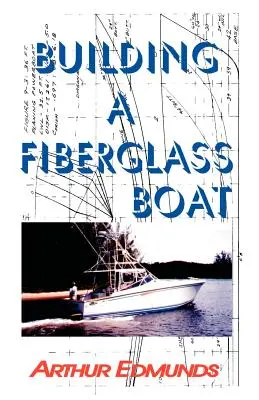 Ein Fiberglasboot bauen - Building A Fiberglass Boat