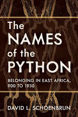 Die Namen der Python: Zugehörigkeit in Ostafrika, 900 bis 1930 - The Names of the Python: Belonging in East Africa, 900 to 1930
