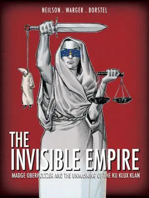 Das unsichtbare Imperium: Madge Oberholtzer und die Demaskierung des Ku Klux Klan - The Invisible Empire: Madge Oberholtzer and the Unmasking of the Ku Klux Klan