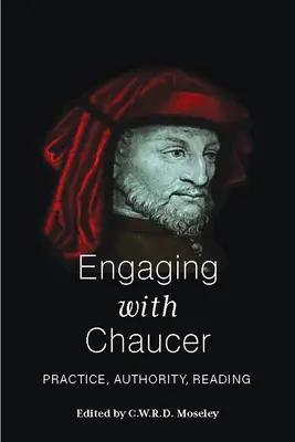 Beschäftigung mit Chaucer: Praxis, Autorität, Lektüre - Engaging with Chaucer: Practice, Authority, Reading