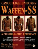 Tarnuniformen der Waffen-SS: Eine fotografische Referenz - Camouflage Uniforms of the Waffen-SS: A Photographic Reference