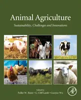 Tierische Landwirtschaft: Nachhaltigkeit, Herausforderungen und Innovationen - Animal Agriculture: Sustainability, Challenges and Innovations