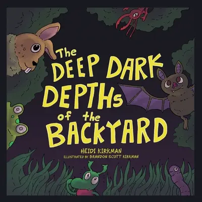 Die dunklen Tiefen des Hinterhofs - The Deep Dark Depths of the Backyard