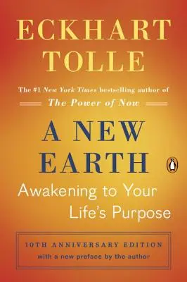 Eine neue Erde: Das Erwachen zur Bestimmung des Lebens - A New Earth: Awakening to Your Life's Purpose