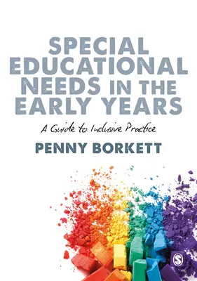 Sonderpädagogischer Förderbedarf in der frühen Kindheit: Ein Leitfaden für eine integrative Praxis - Special Educational Needs in the Early Years: A Guide to Inclusive Practice