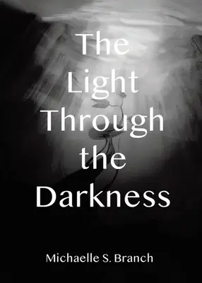 Das Licht durch die Dunkelheit - The Light Through The Darkness