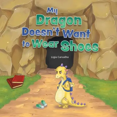 Mein Drache will keine Schuhe tragen - My Dragon Doesn't Want to Wear Shoes