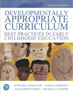 Entwicklungsgerechtes Curriculum: Bewährte Praktiken in der frühkindlichen Bildung - Developmentally Appropriate Curriculum: Best Practices in Early Childhood Education