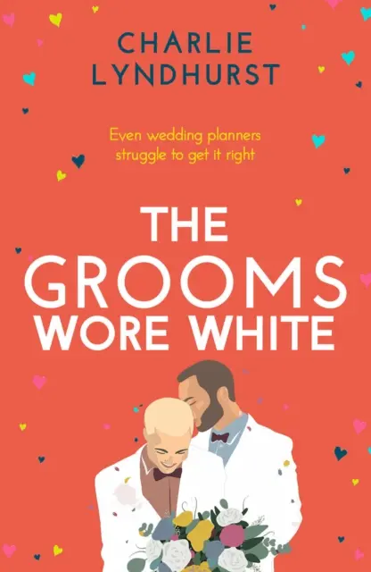 Grooms Wore White - Eine fröhliche, aufmunternde, lustige Lektüre, die das Herz erwärmt - Grooms Wore White - A joyful, uplifting, funny read that will warm your heart