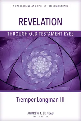 Die Offenbarung mit den Augen des Alten Testaments - Revelation Through Old Testament Eyes