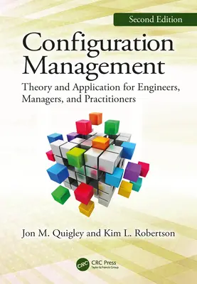 Konfigurationsmanagement, Zweite Ausgabe: Theorie und Anwendung für Ingenieure, Manager und Praktiker - Configuration Management, Second Edition: Theory and Application for Engineers, Managers, and Practitioners