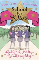 Die Schule der Stars: Erstes Schuljahr in L'Etoile - Buch 1 - School for Stars: First Term at L'Etoile - Book 1