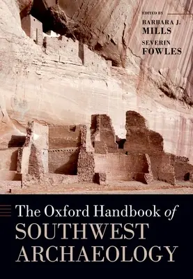 Das Oxford-Handbuch der Archäologie des Südwestens - The Oxford Handbook of Southwest Archaeology