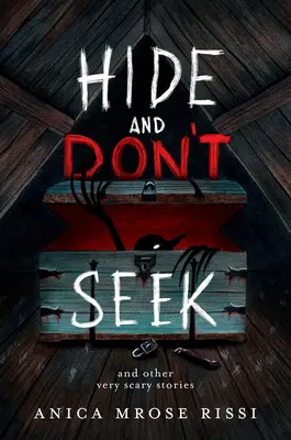 Verstecken und nicht suchen: Und andere sehr gruselige Geschichten - Hide and Don't Seek: And Other Very Scary Stories