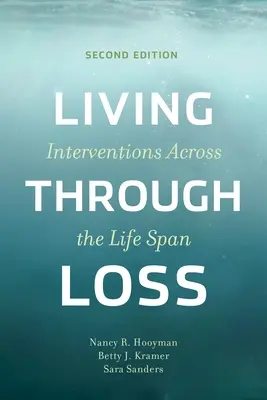 Leben durch Verlust: Interventionen über die gesamte Lebensspanne - Living Through Loss: Interventions Across the Life Span