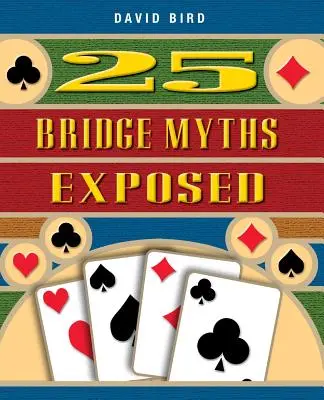 25 Bridge-Mythen entlarvt - 25 Bridge Myths Exposed