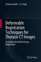 Deformierbare Registrierungstechniken für Thorax-CT-Bilder: Ein Einblick in die medizinische Bildregistrierung - Deformable Registration Techniques for Thoracic CT Images: An Insight Into Medical Image Registration