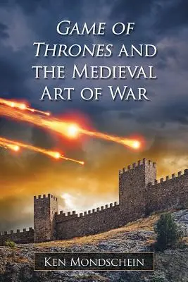 Game of Thrones und die mittelalterliche Kriegskunst - Game of Thrones and the Medieval Art of War