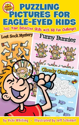 Rätselbilder für adleräugige Kinder: Teste deine detektivischen Fähigkeiten mit 60 lustigen Challenges - Puzzling Pictures for Eagle-Eyed Kids: Test Your Detective Skills with 60 Fun Challenges