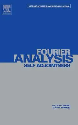 II: Fourier-Analyse, Selbstadjungiertheit: Band 2 - II: Fourier Analysis, Self-Adjointness: Volume 2