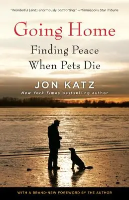 Nach Hause gehen: Frieden finden, wenn Haustiere sterben - Going Home: Finding Peace When Pets Die