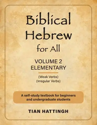 Biblisches Hebräisch für alle: Band 2 (Grundstufe) - Zweite Auflage - Biblical Hebrew for All: Volume 2 (Elementary) - Second Edition