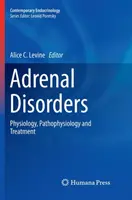 Störungen der Nebenniere: Physiologie, Pathophysiologie und Behandlung - Adrenal Disorders: Physiology, Pathophysiology and Treatment