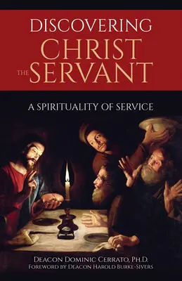 Christus, den Diener, entdecken: Eine Spiritualität des Dienens - Discovering Christ the Servant: A Spirituality of Service