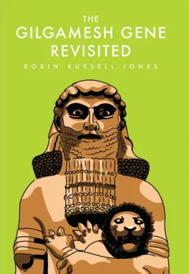 Das Gilgamesch-Gen - eine Neuinterpretation - The Gilgamesh Gene Revisited