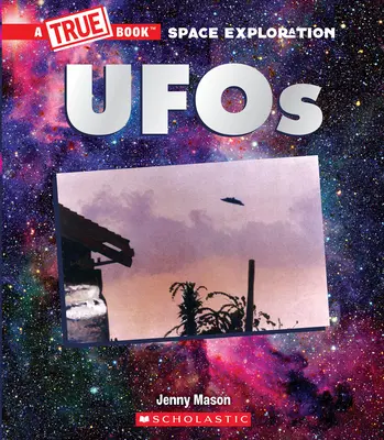 UFOs (ein wahres Buch: Weltraumforschung) - UFOs (a True Book: Space Exploration)