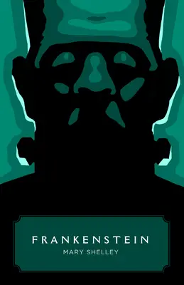 Frankenstein (Canon Classics Weltanschauungsausgabe) - Frankenstein (Canon Classics Worldview Edition)