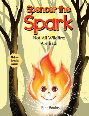 Spencer der Funke: Nicht alle Waldbrände sind schlimm! - Spencer the Spark: Not All Wildfires Are Bad!