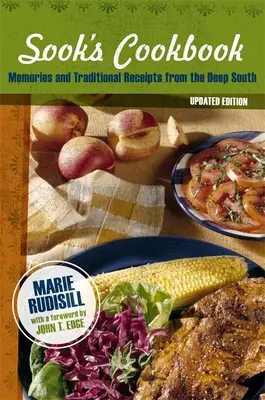 Sook's Kochbuch: Erinnerungen und traditionelle Rezepte aus dem tiefen Süden (aktualisiert) - Sook's Cookbook: Memories and Traditional Receipts from the Deep South (Updated)